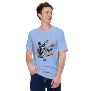 Play Fearless Cricket T-Shirt – Motivational Sports Tee for Cricket Lovers | Athlete Graphic Shirt (Unisex)